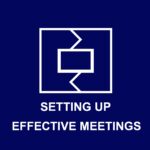 Setting up effective meetings